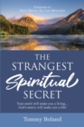 The Strangest Spiritual Secret : Your merit will make you a living... God's mercy will make you a life! - eBook