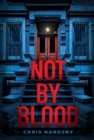 Not By Blood : A Thriller - Book