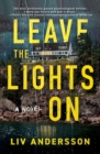 Leave The Lights On : A Novel - Book