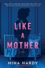Like A Mother : A Thriller - Book