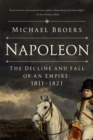 Napoleon : The Decline and Fall of an Empire: 1811-1821 - eBook