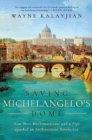 Saving Michelangelo's Dome : How Three Mathematicians and a Pope Sparked an Architectural Revolution - Book