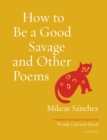 How to Be a Good Savage and Other Poems - eBook