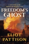 Freedom's Ghost : A Mystery of the American Revolution - Book