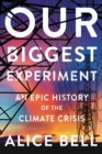 Our Biggest Experiment - eBook
