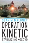 Operation Kinetic : Stabilizing Kosovo - eBook