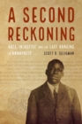 A Second Reckoning : Race, Injustice, and the Last Hanging in Annapolis - Book