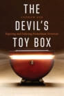The Devil's Toy Box : Exposing and Defusing Promethean Terrorists - Book