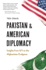 Pakistan and American Diplomacy : Insights from 9/11 to the Afghanistan Endgame - Book