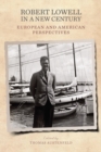 Robert Lowell in a New Century : European and American Perspectives - Book
