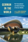 German in the World : The Transnational and Global Contexts of German Studies - Book