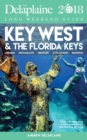KEY WEST & THE FLORIDA KEYS - The Delaplaine 2018 Long Weekend Guide - eBook