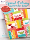 Special Delivery Quilting for Baby - eBook