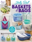 Jelly Roll Baskets &amp; Bags - eBook