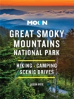 Moon Great Smoky Mountains National Park : Hiking, Camping, Scenic Drives - Book
