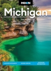 Moon Michigan (Eigth Edition) : Lakeside Getaways, Scenic Drives, Outdoor Recreation - Book