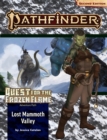 Pathfinder Adventure Path: Lost Mammoth Valley (Quest for the Frozen Flame 2 of 3 (P2) - Book