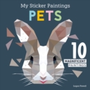 My Sticker Paintings: Pets : 10 Magnificent Paintings - Book