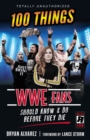 100 Things WWE Fans Should Know &amp; Do Before They Die - eBook