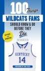 100 Things Wildcats Fans Should Know &amp; Do Before They Die - eBook