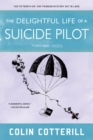 Delightful Life of a Suicide Pilot - eBook
