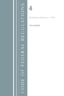 Code of Federal Regulations, Title 04 Accounts, Revised as of January 1, 2018 - Book