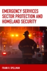 Emergency Services Sector Protection and Homeland Security - Book