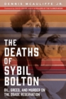 The Deaths of Sybil Bolton : Oil, Greed, and Murder on the Osage Reservation - Book