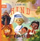 I Can Be Kind Like Mother Teresa - Book