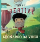 I Can Be Creative Like Leonardo da Vinci - Book