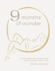 9 Months of Wonder : A Monthly Guide and Journal Prompts for the Conscious Mother-to-Be - Book