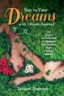 Key to Your Dreams with Dream Journal : An A-Z Dictionary to Interpret Your Dreams Plus a Dream Journal - Book