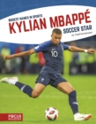 Biggest Names in Sport: Kylian Mbappe, Soccer Star - Book