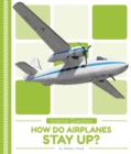 Science Questions: How Do Airplanes Stay Up? - Book