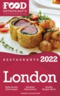 2022 London Restaurants : The Food Enthusiast's Long Weekend Guide - eBook