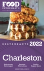 2022 Charleston Restaurants : The Food Enthusiast's Long Weekend Guide - eBook