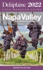 Napa Valley : The Delaplaine 2022 Long Weekend Guide - eBook
