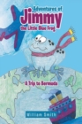 Adventures of Jimmy the Little Blue Frog - eBook