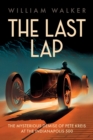 The Last Lap : Pete Kreis's Death Drive at the Indianapolis 500 - Book