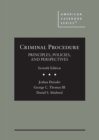 Criminal Procedure : Principles, Policies, and Perspectives - Book