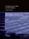 Trying Cases to Win : In One Volume, Student Edition - Book