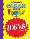 Squeaky Clean Super Funny Jokes for Kidz : (Things to Do at Home, Learn to Read, Jokes & Riddles for Kids) - Book