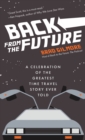 Back From the Future : A Celebration of the Greatest Time Travel Story Ever Told - Book