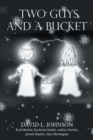 Two Guys and a Bucket - eBook