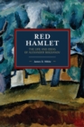 Red Hamlet : The Life and Ideas of Alexander Bogdanov - Book
