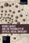 Georg Lukacs and the Possibility of Critical Social Ontology - Book