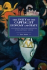 The unity of the capitalist economy and state : A systematic-dialectical exposition of the capitalist system - Book