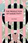 The Production of Subjectivity : Marx and Philosophy - Book
