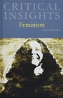Critical Insights: Feminism - Book