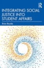 Integrating Social Justice into Student Affairs - Book